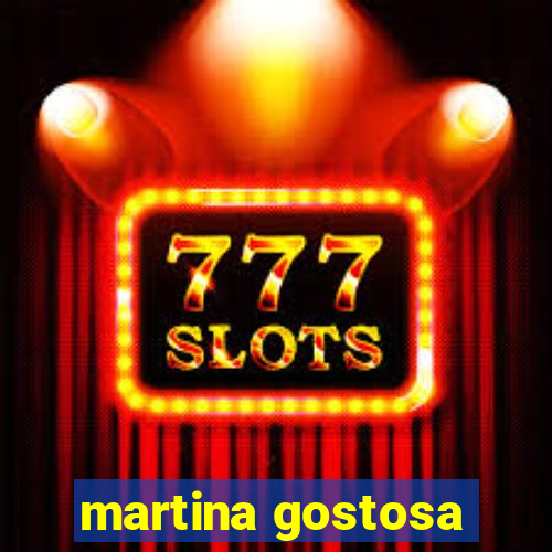 martina gostosa